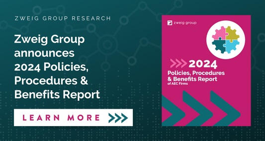 Zweig Group’s 2024 Policies, Procedures & Benefits Report of AEC Firms is now available