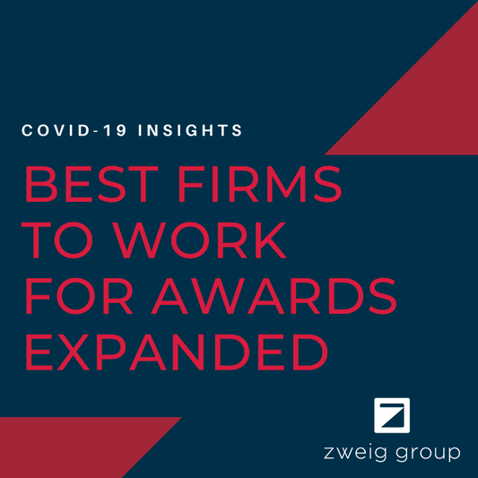 Zweig Group expands Best Firms To Work For awards to include special COVID-19 insights for employers.