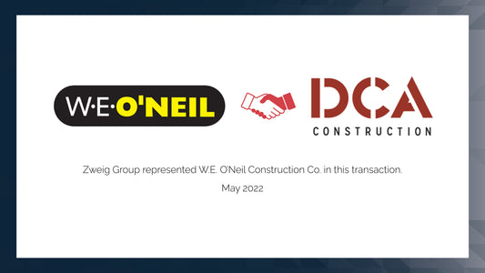 W.E. O’Neil Construction Co. Has Acquired DCA Construction