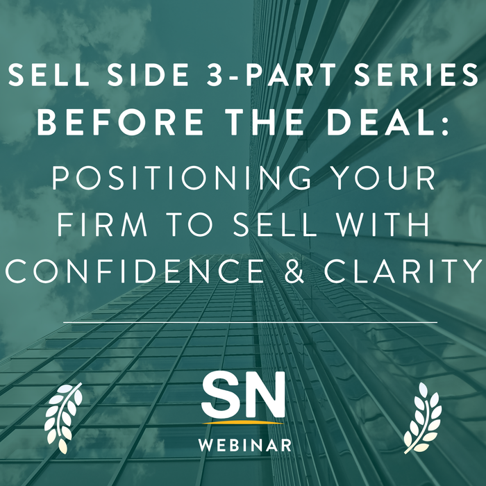 Before the Deal: Positioning Your Firm to Sell with Confidence & Clarity