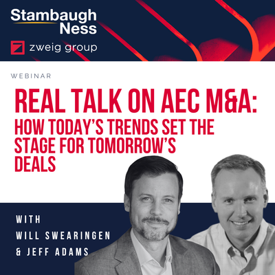 Real Talk on AEC M&A: How Today’s Trends Set the Stage for Tomorrow’s Deals Preview #1