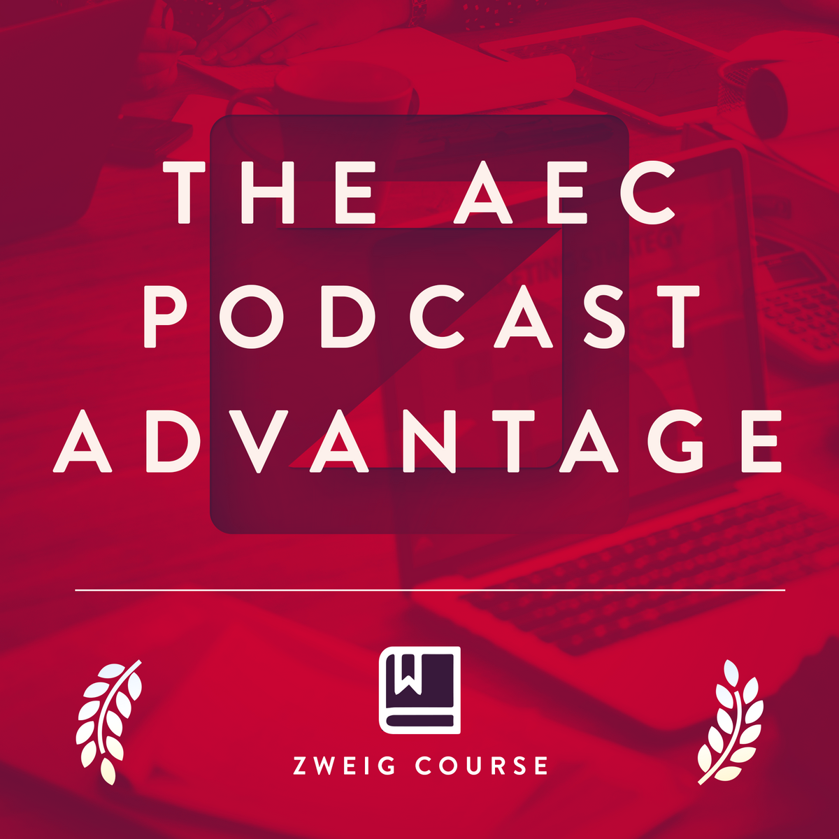 The AEC Podcast Advantage: Converting Expertise Into Opportunities Cover