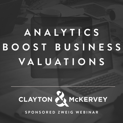 Analytics Boost Business Valuations - Clayton & McKervey Sponsored Webinar Preview #1
