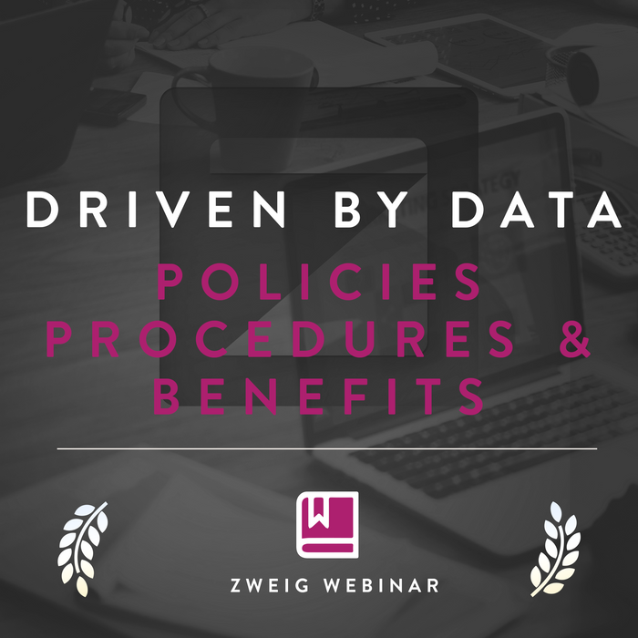 Driven by Data Series - Policies, Procedures & Benefits
